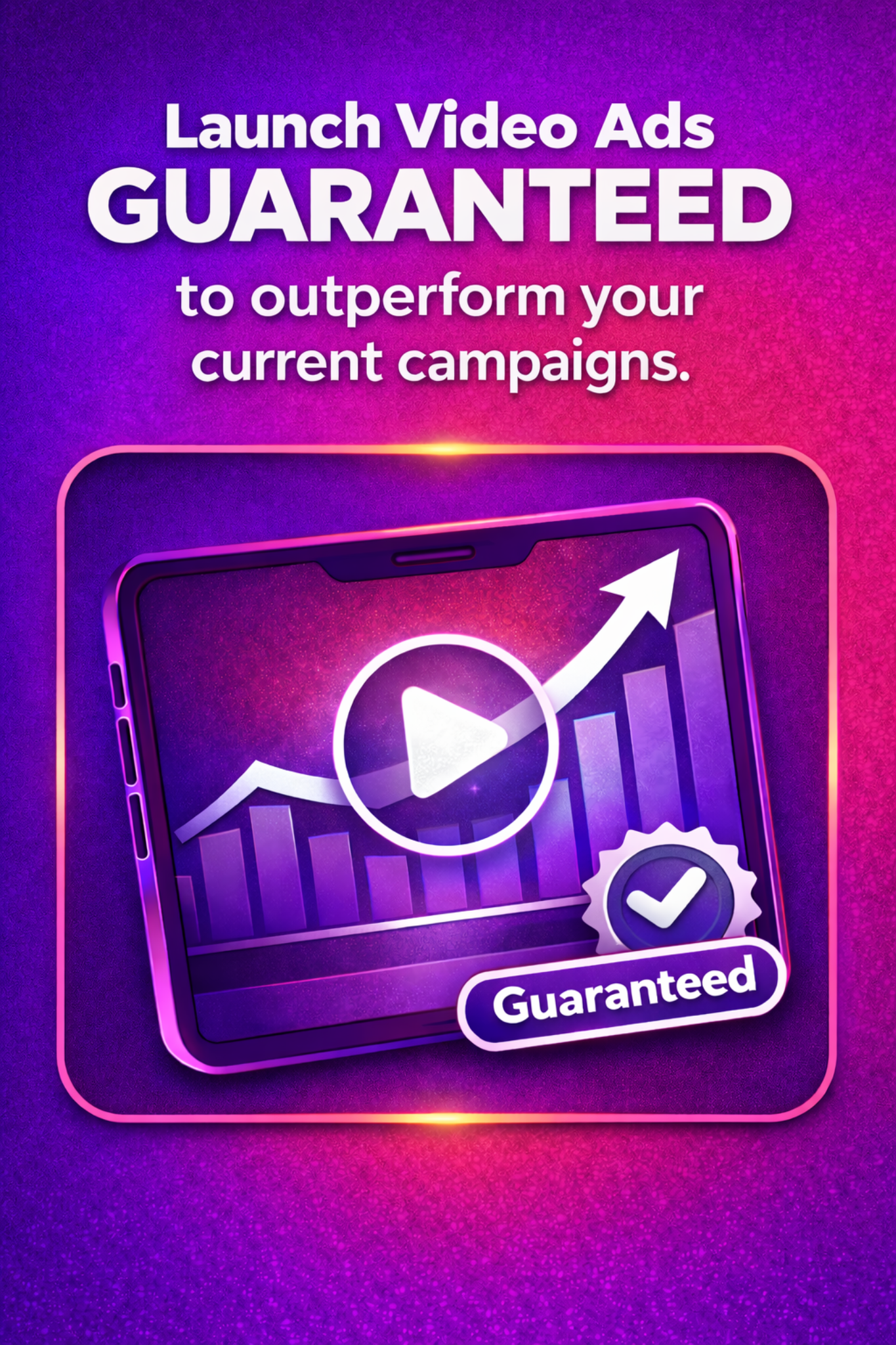 Ad creative about guaranteed video ad performance improvement.